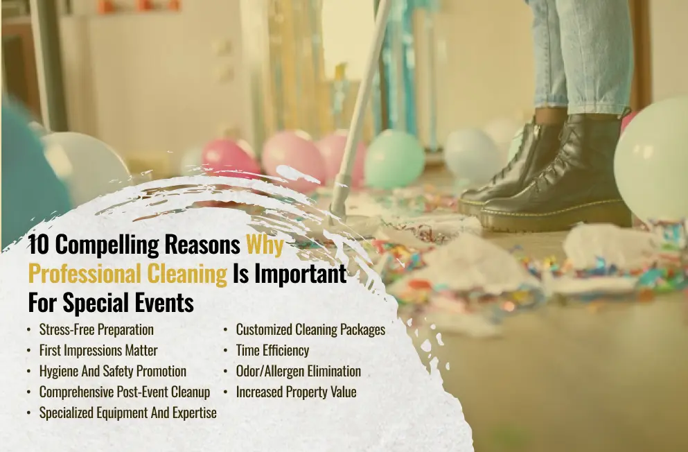 Why Professional Cleaning is Essential Before and After Special Events 1 Reasons Why Cleaning Important For Special Events 1